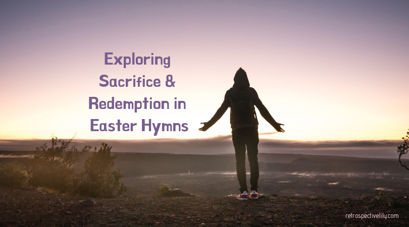sacrifice and redemption in Easter hymns