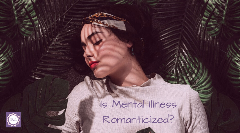 Is Mental Illness Romanticized? Angst vs. Illness, Prescriptive vs. Descriptive Art & More